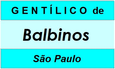 Gentílico da Cidade Balbinos