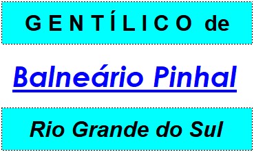 Gentílico da Cidade Balneário Pinhal