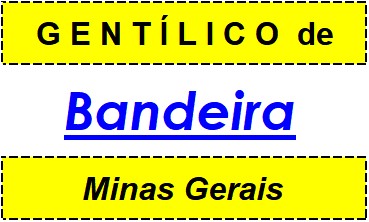 Gentílico da Cidade Bandeira