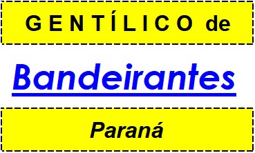 Gentílico da Cidade Bandeirantes