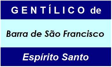 Gentílico da Cidade Barra de São Francisco