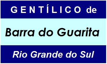 Gentílico da Cidade Barra do Guarita