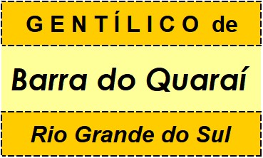 Gentílico da Cidade Barra do Quaraí