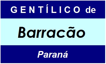 Gentílico da Cidade Barracão