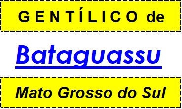 Gentílico da Cidade Bataguassu