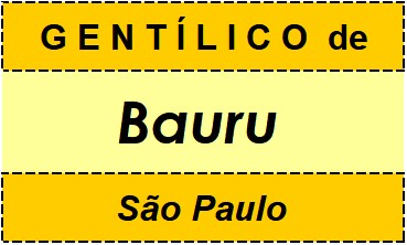 Gentílico da Cidade Bauru