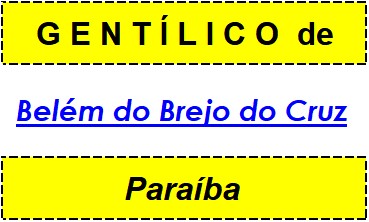 Gentílico da Cidade Belém do Brejo do Cruz