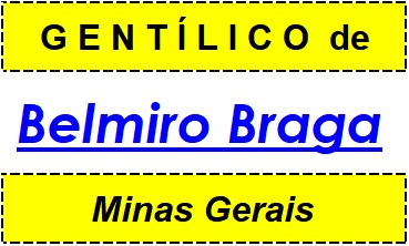 Gentílico da Cidade Belmiro Braga