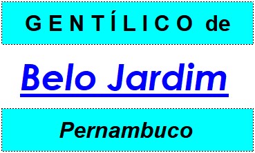 Gentílico da Cidade Belo Jardim