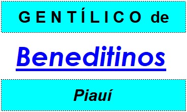 Gentílico da Cidade Beneditinos