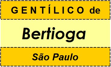 Gentílico da Cidade Bertioga