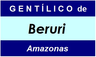 Gentílico da Cidade Beruri