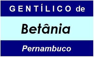 Gentílico da Cidade Betânia do Piauí, Adjetivos Pátrios de