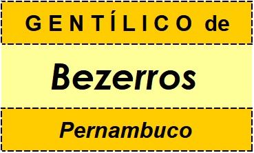 Gentílico da Cidade Bezerros