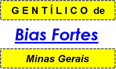 Gentílico da Cidade Bias Fortes