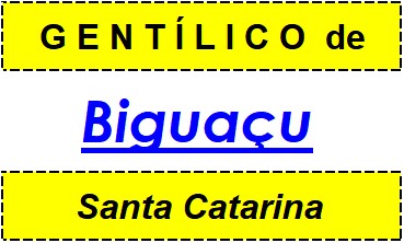 Gentílico da Cidade Biguaçu