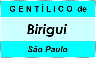 Gentílico da Cidade Birigui