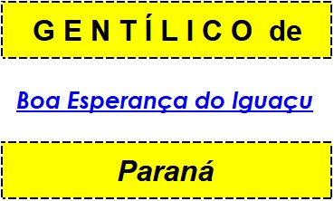 Gentílico da Cidade Boa Esperança do Iguaçu