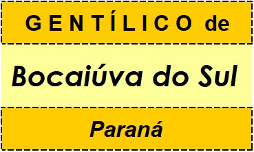 Gentílico da Cidade Bocaiúva do Sul