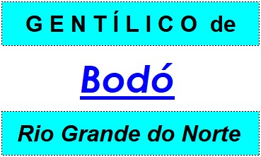 Gentílico da Cidade Bodó