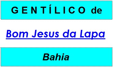 Gentílico da Cidade Bom Jesus da Lapa