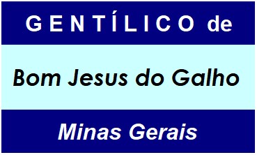 Gentílico da Cidade Bom Jesus do Galho