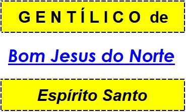 Gentílico da Cidade Bom Jesus do Norte