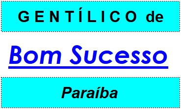 Gentílico da Cidade Bom Sucesso