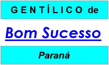 Gentílico da Cidade Bom Sucesso