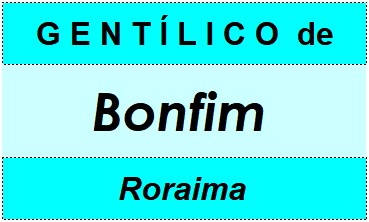 Gentílico da Cidade Bonfim