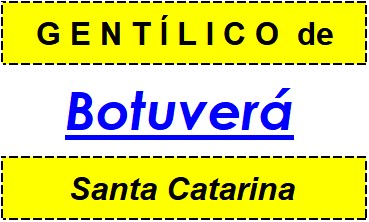 Gentílico da Cidade Botuverá