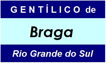 Gentílico da Cidade Braga