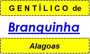 Gentílico da Cidade Branquinha