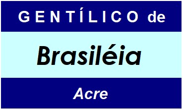 Gentílico da Cidade Brasiléia