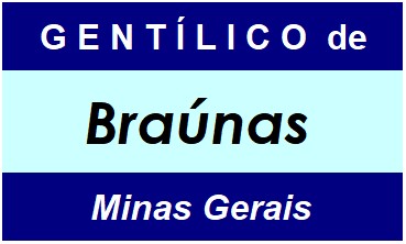 Gentílico da Cidade Braúnas