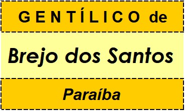 Gentílico da Cidade Brejo dos Santos