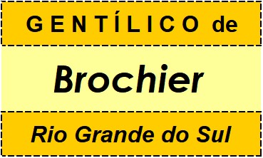 Gentílico da Cidade Brochier