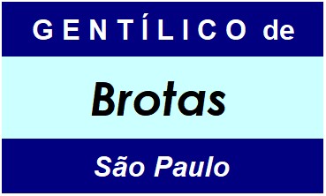 Gentílico da Cidade Brotas