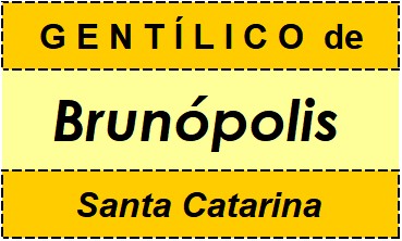 Gentílico da Cidade Brunópolis