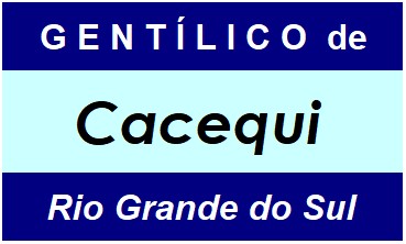 Gentílico da Cidade Cacequi