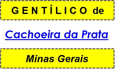 Gentílico da Cidade Cachoeira da Prata