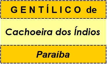 Gentílico da Cidade Cachoeira dos Índios