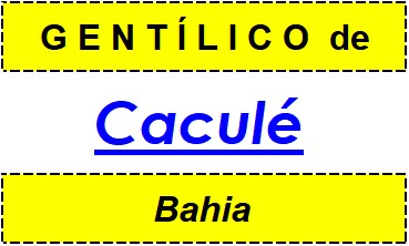 Gentílico da Cidade Caculé