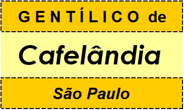 Gentílico da Cidade Cafelândia