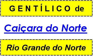 Gentílico da Cidade Caiçara do Norte