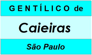 Gentílico da Cidade Caieiras