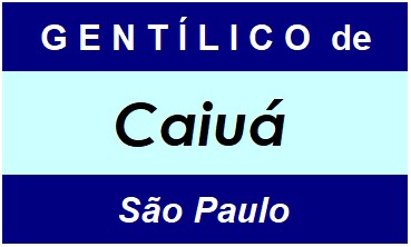 Gentílico da Cidade Caiuá