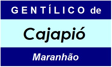 Gentílico da Cidade Cajapió