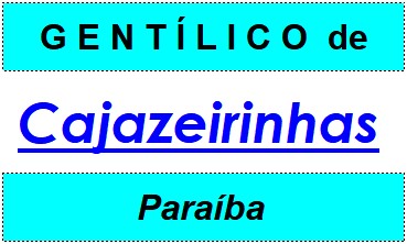 Gentílico da Cidade Cajazeirinhas