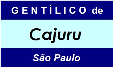 Gentílico da Cidade Cajuru